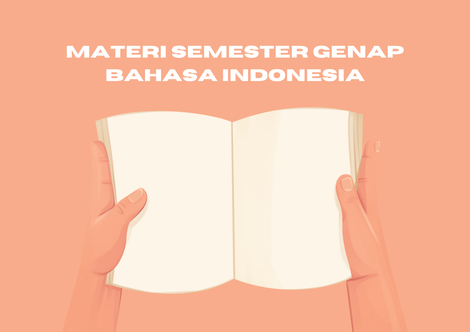 Siap Hadapi Semester Akhir! Ini Gambaran Materi Bahasa Indonesia Kelas XII Semester 2